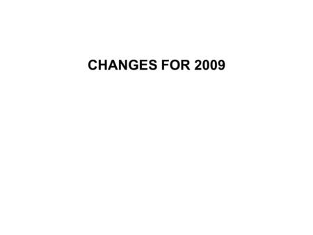 CHANGES FOR 2009. Exemptions The amount each taxpayer can deduct for each exemption increased to $3,650 for 2009.