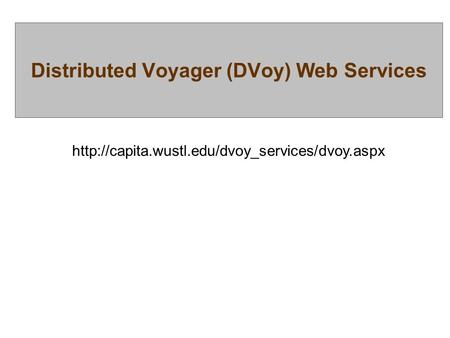 Distributed Voyager (DVoy) Web Services