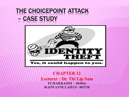 The ChoicePoint Attack – Case Study