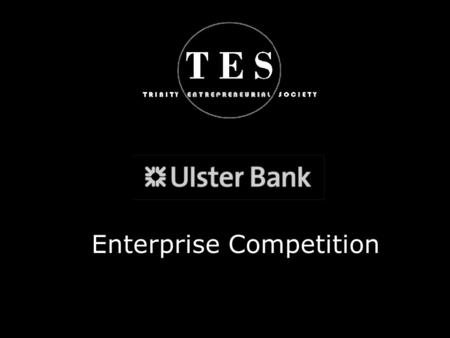 Enterprise Competition. What is the UB Enterprise Competition? 3 page business plan 3 minute pitch 3,000 Euro.