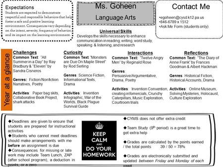 Ms. Goheen Language Arts Contact Me 846-6789 x 1512 Ask Me Form (students only)  Deadlines are given to ensure that students are.