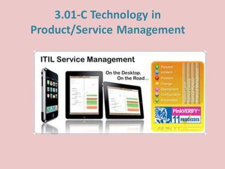 3.01-C Technology in Product/Service Management