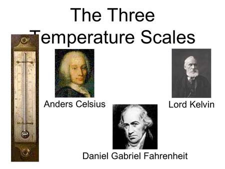 The Three Temperature Scales