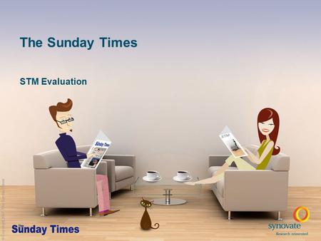 The Sunday Times STM Evaluation © Copyright 2007 The Sunday Times.