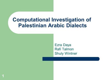 Computational Investigation of Palestinian Arabic Dialects