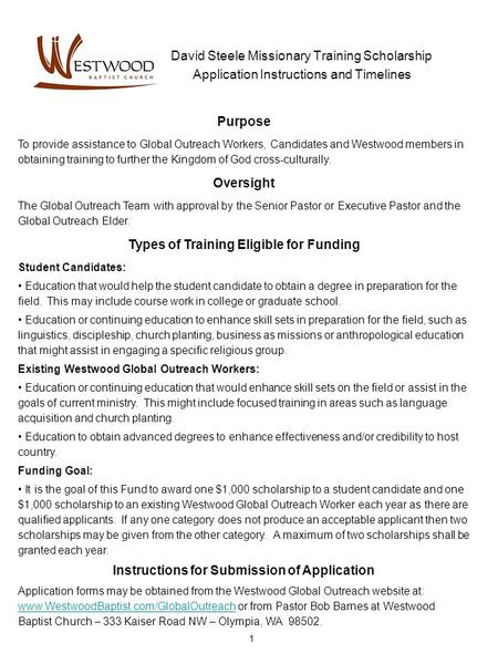 David Steele Missionary Training Scholarship Application Instructions and Timelines Purpose To provide assistance to Global Outreach Workers, Candidates.