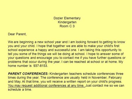 Dozier Elementary Kindergarten Room C 3 Dear Parent, We are beginning a new school year and I am looking forward to getting to know you and your child.