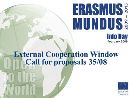 External Cooperation Window Call for proposals 35/08.