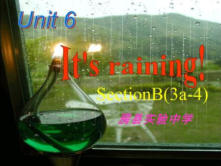 SectionB(3a-4) 房县实验中学 sunnycloudy windy rainy snowy What do they mean?