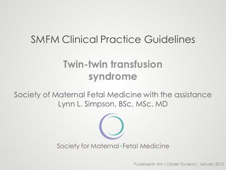 SMFM Clinical Practice Guidelines