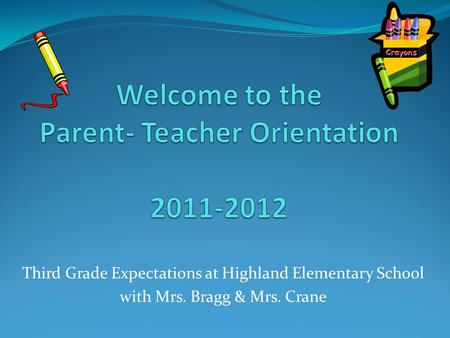 Welcome to the Parent- Teacher Orientation