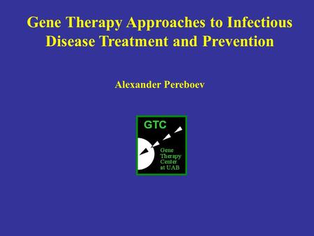 Gene Therapy Approaches to Infectious Disease Treatment and Prevention