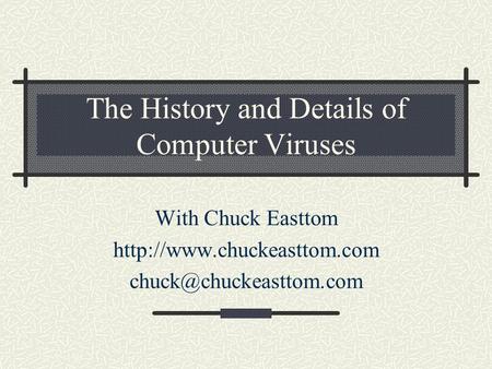 The History and Details of Computer Viruses With Chuck Easttom