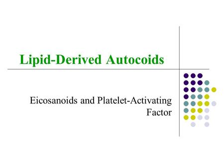 Lipid-Derived Autocoids