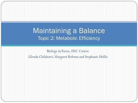Maintaining a Balance Topic 2: Metabolic Efficiency
