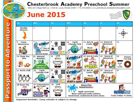 C hesterbrook A cademy P reschool S ummer June 2015 Camper Calendar Important Reminder: Camp calendar is subject to change 9861 SW Village Parkway | Port.