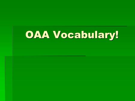 OAA Vocabulary!. Warm-Up 24, 3-19-12  Theme: A topic of discussion or writing; It may be stated or implied. Also, it should be expressed in sentence.