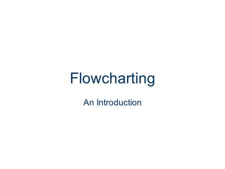 Flowcharting An Introduction