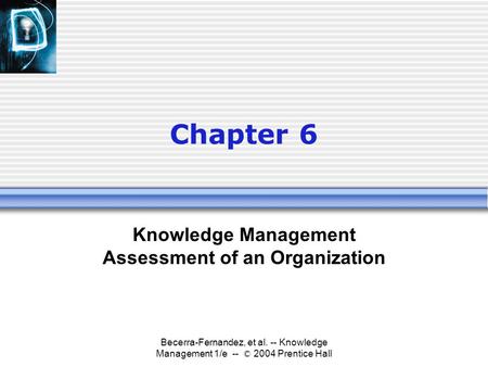 Knowledge Management Assessment of an Organization