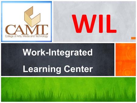 WIL Work-Integrated Learning Center. Location.
