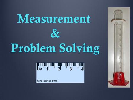 Measurement & Problem Solving.