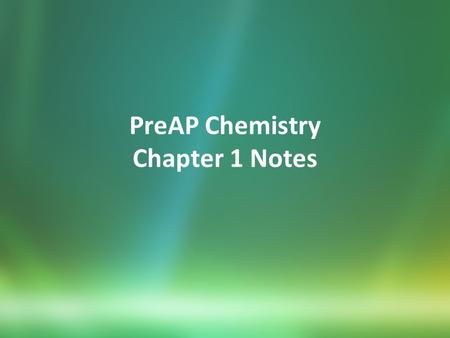 PreAP Chemistry Chapter 1 Notes. Scientific Method.