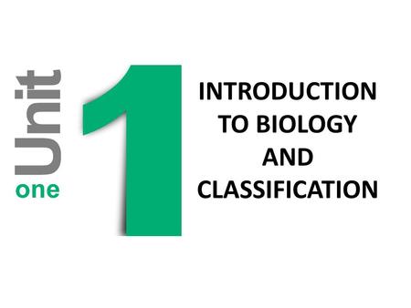 INTRODUCTION TO BIOLOGY AND CLASSIFICATION. What is Biology? The study of living things.