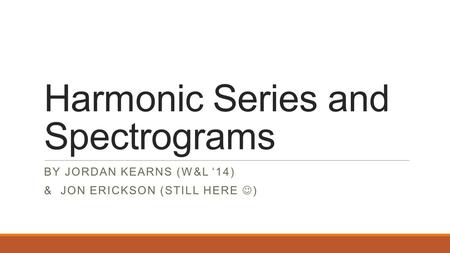 Harmonic Series and Spectrograms