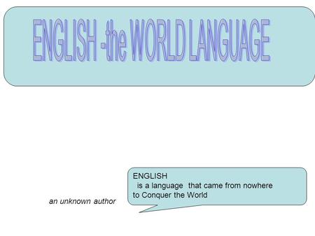 ENGLISH -the WORLD LANGUAGE