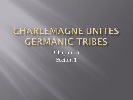 Charlemagne Unites Germanic Tribes