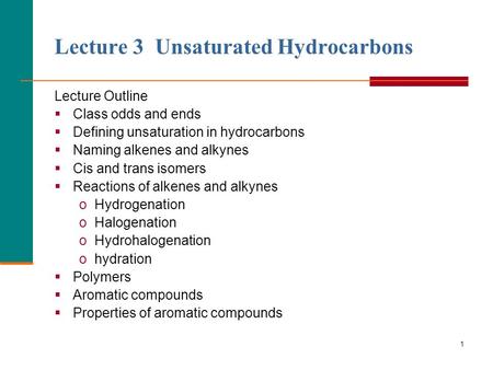 Lecture 3 Unsaturated Hydrocarbons
