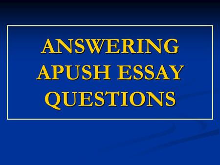 Apush essay questions list