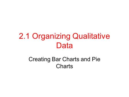 2.1 Organizing Qualitative Data