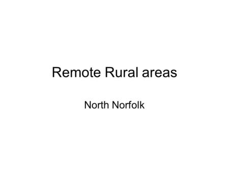 Remote Rural areas North Norfolk. Brancaster Southwold & Walberswick.