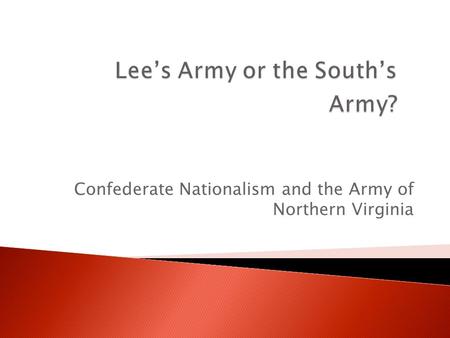 Confederate Nationalism and the Army of Northern Virginia.