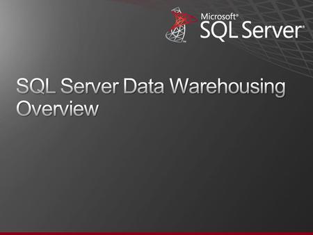 SQL Server Data Warehousing Overview