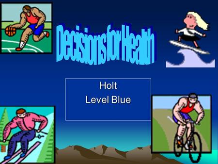 Decisions for Health Holt Level Blue.