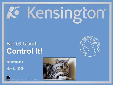 Fall ’09 Launch Control It! Bill Rathbone May 11, 2009.
