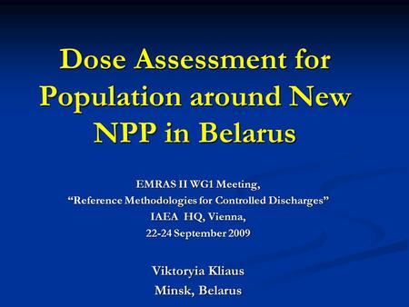 Dose Assessment for Population around New NPP in Belarus