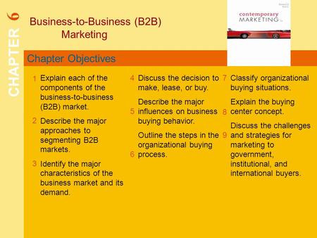 CHAPTER 6 Business-to-Business (B2B) Marketing Chapter Objectives 1