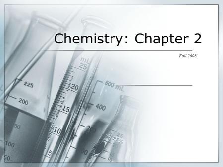 Chemistry: Chapter 2 Fall 2008. SI Units  For a measurement to make sense, it requires both a number and a unit.  Many of the units you are familiar.
