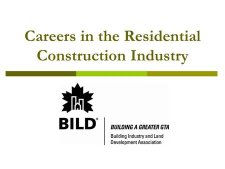 Careers in the Residential Construction Industry.