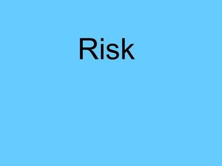 Risk. RISK actions that are different from the norm.