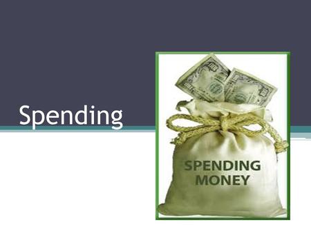Spending. Spending—Write a response to this quote. “Bad spending habits can easily destroy you. Bad spending habits don’t usually go away as you get older,