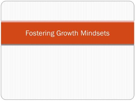 Fostering Growth Mindsets