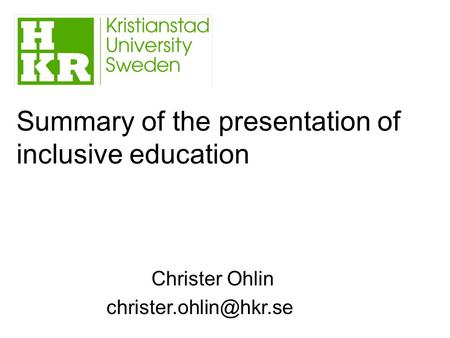 Summary of the presentation of inclusive education Christer Ohlin