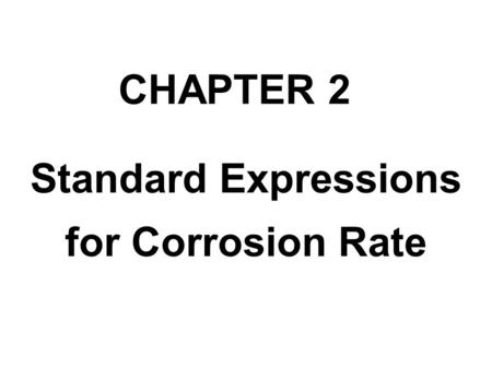 Standard Expressions for Corrosion Rate