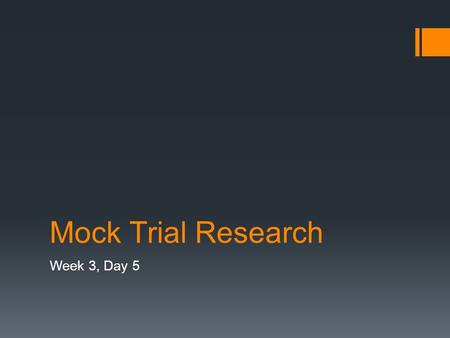 Mock Trial Research Week 3, Day 5. Warm Up: Discussion Questions Answer the prompt in your journals/sheet of paper.  TKAM:  Complete the questions that.