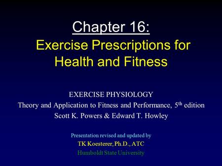 Chapter 16: Exercise Prescriptions for Health and Fitness
