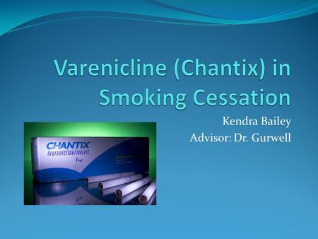 Varenicline (Chantix) in Smoking Cessation